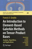 An Introduction to Element-Based Galerkin Methods on Tensor-Product Bases di Francis X. Giraldo edito da Springer International Publishing