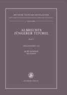 Albrechts Jüngerer Titurel, Band IV, Textfassungen von Handschriften der Mittelgruppe edito da De Gruyter