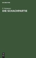 Die Schachpartie di F. Gutmayer edito da De Gruyter