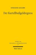 Der Kartellbußgeldregress di Stefanie Leclerc edito da Mohr Siebeck GmbH & Co. K