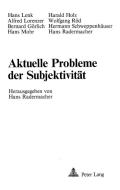 Aktuelle Probleme der Subjektivität di Hans Radermacher edito da P.I.E.
