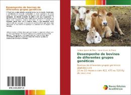 Desempenho de bovinos de diferentes grupos genéticos di Adriana Aparecida Pinto, Ivanor Nunes do Prado edito da Novas Edições Acadêmicas