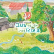 Clara und die böse Gisela di Christa Wieting edito da tredition