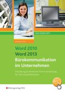Word 2010 / Word 2013 Bürokommunikation im Unternehmen di Frank Bensmann, Frank Evers edito da Bildungsverlag Eins GmbH