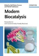 Modern Biocatalysis di W-D Fessner edito da Wiley VCH Verlag GmbH