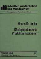 Ökologieorientierte Produktinnovationen di Hanns Ostmeier edito da Lang, Peter GmbH