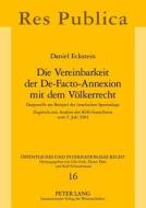 Die Vereinbarkeit der De-Facto-Annexion mit dem Völkerrecht di Daniel Eckstein edito da Lang, Peter GmbH