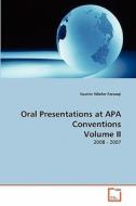 Oral Presentations at APA Conventions Volume II di Yasmin Nilofer Farooqi edito da VDM Verlag
