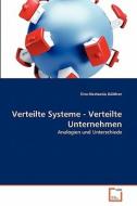 Verteilte Systeme - Verteilte Unternehmen di Sina-Nastassia Güldner edito da VDM Verlag
