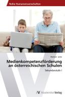 Medienkompetenzförderung an österreichischen Schulen di Marleen Linke edito da AV Akademikerverlag