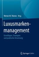 Luxusmarkenmanagement edito da Gabler, Betriebswirt.-Vlg