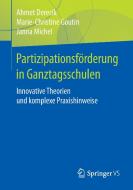 Partizipationsförderung in Ganztagsschulen di Ahmet Derecik, Marie-Christine Goutin, Janna Michel edito da VS Verlag für Sozialw.