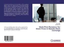 Stock Price Dynamics for Stock Prices in Nairobi Stock Exchange di Tom Oduka, Daniel Bakker edito da LAP Lambert Academic Publishing