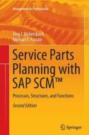 Service Parts Planning with SAP SCM(TM) di Jörg Thomas Dickersbach, Michael F. Passon edito da Springer Berlin Heidelberg