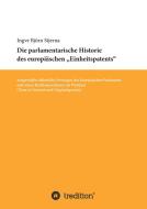 Die parlamentarische Historie des europäischen "Einheitspatents" di Ingve Björn Stjerna edito da tredition