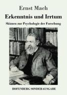 Erkenntnis und Irrtum di Ernst Mach edito da Hofenberg