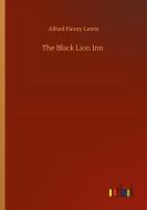 The Black Lion Inn di Alfred Henry Lewis edito da Outlook Verlag