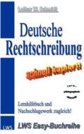 Deutsche Rechtschreibung - schnell kapiert! di Lothar W. Schmidt edito da Books on Demand