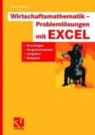 Wirtschaftsmathematik - Problemlösungen mit EXCEL di Hans Benker edito da Vieweg+Teubner Verlag