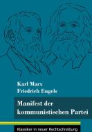 Manifest der kommunistischen Partei di Karl Marx, Friedrich Engels edito da Henricus - Klassiker in neuer Rechtschreibung
