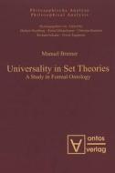Universality In Set Theories di Manuel Bremer edito da Ontos Verlag