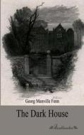The Dark House di Georg Manville Fenn edito da Leseklassiker