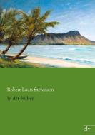In der Südsee di Robert Louis Stevenson edito da Europäischer Literaturverlag