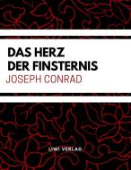 Das Herz der Finsternis di Joseph Conrad edito da LIWI Literatur- und Wissenschaftsverlag