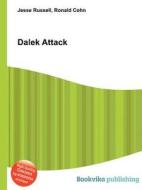 Dalek Attack di Jesse Russell, Ronald Cohn edito da Book On Demand Ltd.