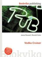 Vodka Cruiser edito da Book On Demand Ltd.