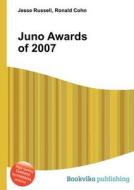 Juno Awards Of 2007 edito da Book On Demand Ltd.