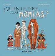 ¿quién Le Teme a Las Momias? di Fleur Daugey edito da OCEANO TRAVESIA