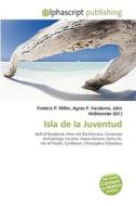 Isla De La Juventud edito da Vdm Publishing House