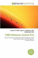 1989 Mexican Grand Prix edito da Alphascript Publishing