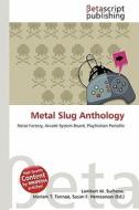Metal Slug Anthology edito da Betascript Publishing