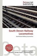 South Devon Railway Locomotives edito da Betascript Publishing