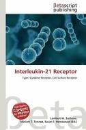 Interleukin-21 Receptor edito da Betascript Publishing