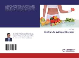 Health Life Without Diseases di Ali Al - Yasiry edito da LAP Lambert Academic Publishing
