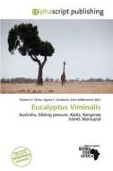 Eucalyptus Viminalis edito da Alphascript Publishing