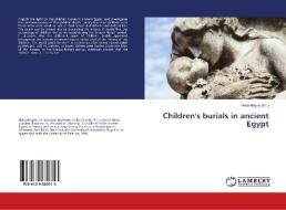 Children's burials in ancient Egypt edito da LAP Lambert Academic Publishing