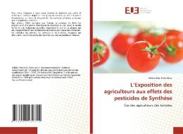 L'Exposition des agriculteurs aux effets des pesticides de Synthèse di Albéric Muhindo Mesa edito da Éditions universitaires européennes