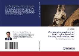 Comparative Anatomy Of Head Region Bones Of Barking And Sambar Deer di Keneisenuo K. Keneisenuo, Choudhary O.P. Choudhary edito da KS OmniScriptum Publishing