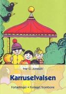 Karruselvalsen di Ivar G. Jonsson edito da Books on Demand