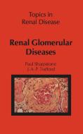 Renal Glomerular Diseases di P. Sharpstone, J. A. Trafford edito da Springer Netherlands