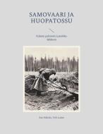 Samovaari ja Huopatossu di Sari Eskola, Yrjö Laine edito da Books on Demand