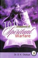 101 Weapons of Spiritual Warfare di D. K. Olukoya, Dr D. K. Olukoya edito da Battle Cry Christian Ministries