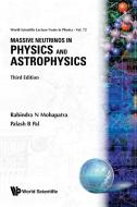 Massive Neutrinos In Physics And Astrophysics (Third Edition) di R. N. Mohapatra, P.B. Pal edito da World Scientific Publishing Co Pte Ltd