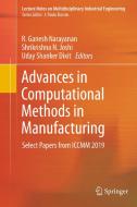 Advances in Computational Methods in Manufacturing: Select Papers from ICCMM 2019 edito da SPRINGER NATURE