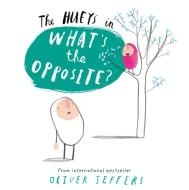 What's the Opposite? di Oliver Jeffers edito da HarperCollins Publishers