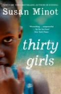 Thirty Girls di Susan Minot edito da Harpercollins Publishers